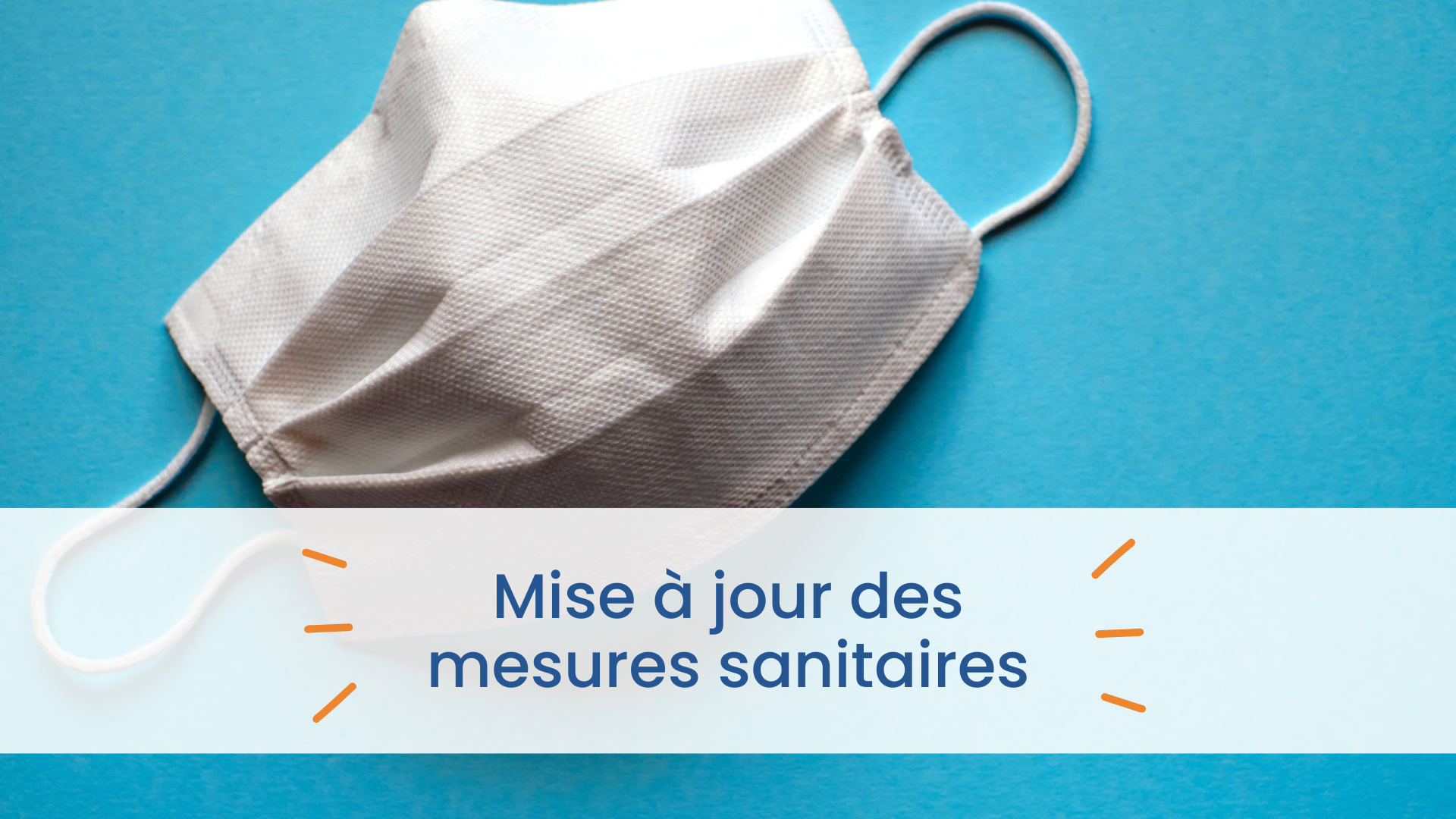 Mise à jour des mesures sanitaires chez MNL